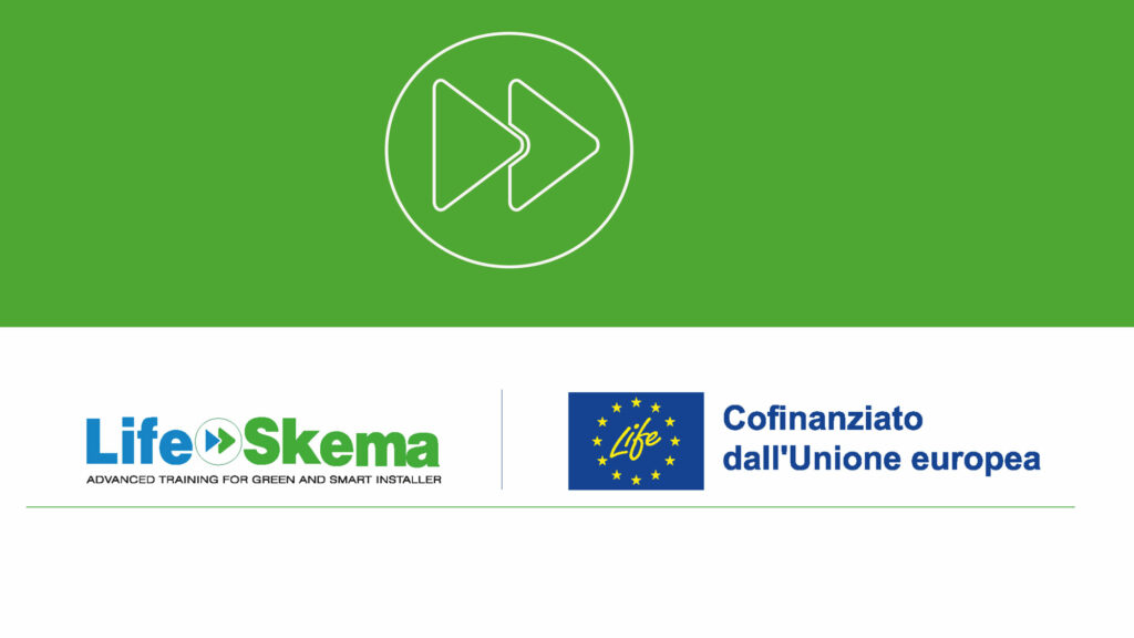 Il progetto LIFE SKEMA – Skill Ecosystem, Market-driven learning and Advanced training for green and smart installers – nasce per affrontare in modo sistemico il divario di competenze che oggi ostacola la diffusione di tecnologie sostenibili e digitali nel settore dell’edilizia e degli impianti.